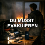 Du musst evakuieren