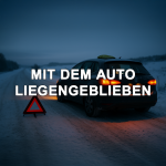 mit dem Auto liegengeblieben
